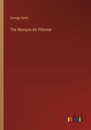 Cover image for The Marquis de Villemer