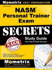 Cover image for NASM Personal Trainer Exam Study Guide: NASM Test Review for the National Academy of Sports Medicine Board of Certification Examination