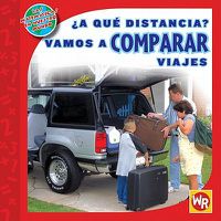 Cover image for ?A Que Distancia? Vamos a Comparar Viajes (How Far Away? Comparing Trips)