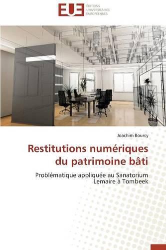 Cover image for Restitutions Num riques Du Patrimoine B ti