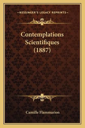 Contemplations Scientifiques (1887)