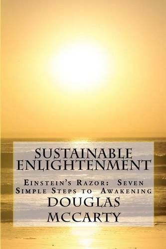 Cover image for Sustainable Enlightenment: Einstein's Razor: Seven Simple Steps to Awakening