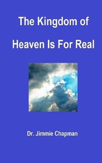 Cover image for The Kingdom of Heaven is for Real