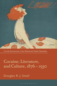Cover image for Cocaine, Literature, and Culture, 1876-1930