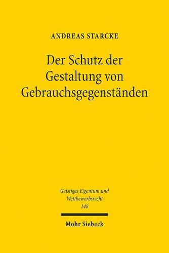 Cover image for Der Schutz der Gestaltung von Gebrauchsgegenstanden