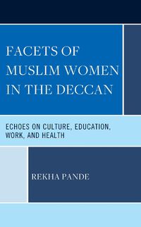 Cover image for Facets of Muslim Women in the Deccan