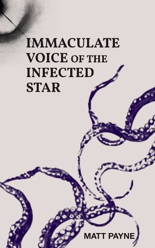 Cover image for Immaculate Voice of The Infected Star