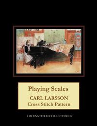Cover image for Playing Scales: Carl Larsson Cross Stitch Pattern