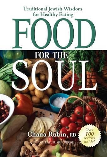 Cover image for Food for the Soul: Traditional Jewish Wisdom for Healthy Eating
