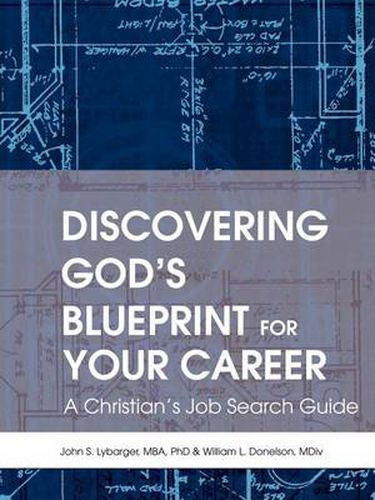 Cover image for DIscovering God's Blueprint for Your Career: A Christian's Job Search Guide