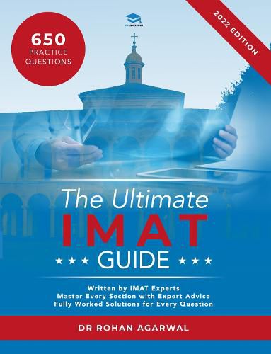 Cover image for The Ultimate IMAT Guide: 650 Practice Questions, Fully Worked Solutions, Time Saving Techniques, Score Boosting Strategies, UniAdmissions