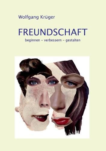 Cover image for Freundschaft: beginnen - verbessern - gestalten