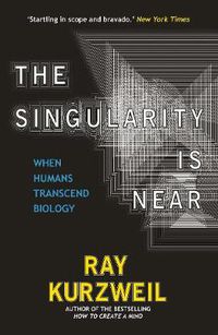 Cover image for The Singularity Is Near: When Humans Transcend Biology