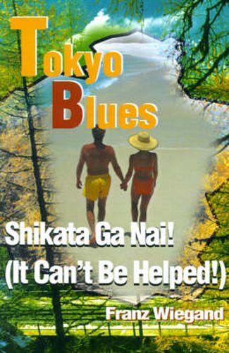 Tokyo Blues: Shikata Ga Nai! (It Can't Be Helped!)