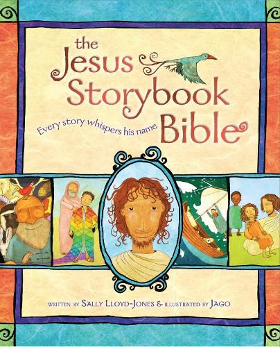 Cover image for The Jesus Storybook Bible: Every Story Whispers His Name