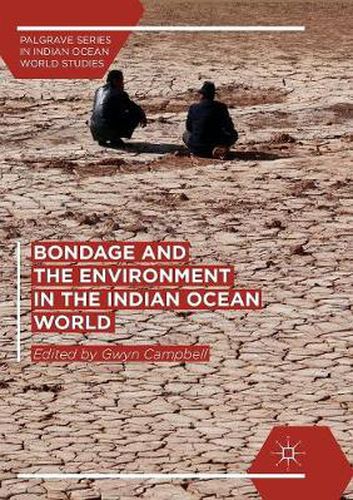 Bondage and the Environment in the Indian Ocean World