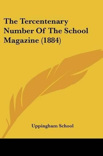 Cover image for The Tercentenary Number of the School Magazine (1884)