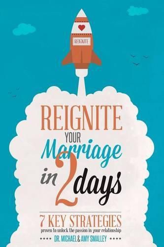 Reignite Your Marriage in Two Days