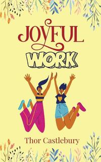 Cover image for Joyful Work