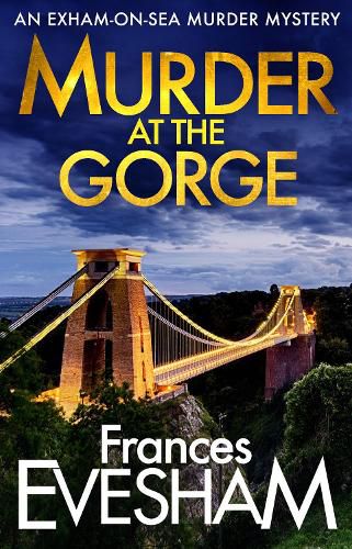 Murder at the Gorge: The latest gripping murder mystery from bestseller Frances Evesham