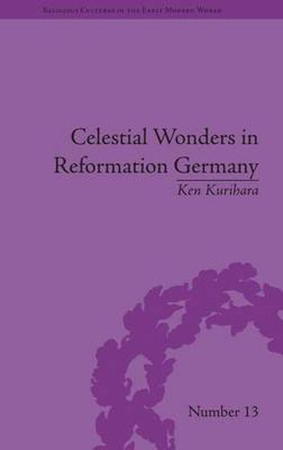 Cover image for Celestial Wonders in Reformation Germany
