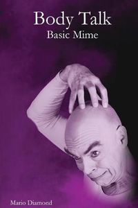 Cover image for Body Talk: Basic Mime