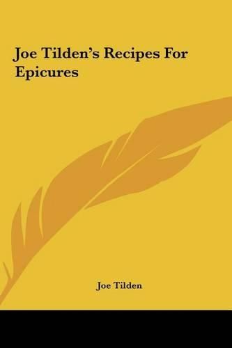 Joe Tilden's Recipes for Epicures