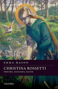 Cover image for Christina Rossetti: Poetry, Ecology, Faith