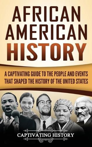 Cover image for African American History: A Captivating Guide to the People and Events that Shaped the History of the United States