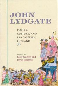 Cover image for John Lydgate: Poetry, Culture, and Lancastrian England