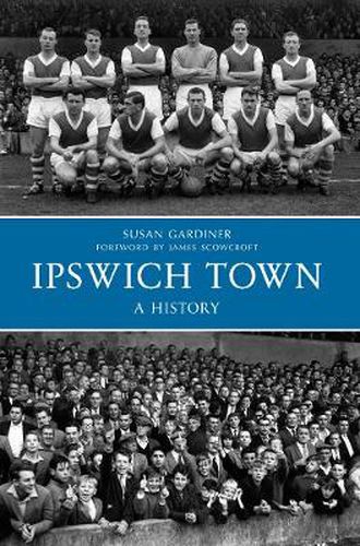 Cover image for Ipswich Town A History