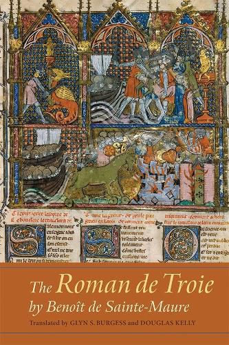 The Roman de Troie by Benoit de Sainte-Maure: A Translation