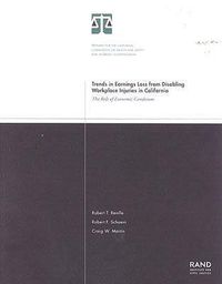 Cover image for Trends in Earnings Loss from Disabling Workplace Injuries in California: The Role of Economic Conditions 2002