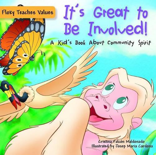 Cover image for It's Great to Be Involved!: A Kid's Book about Community Spirit