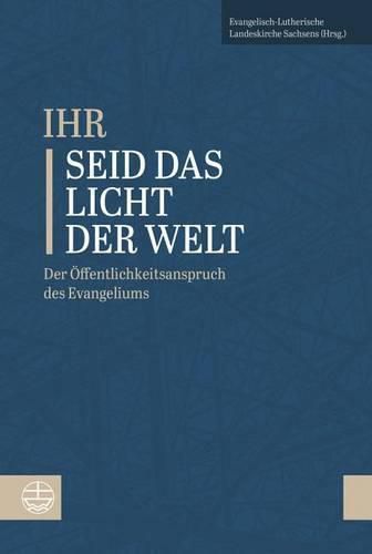 Cover image for 'ihr Seid Das Licht Der Welt': Der Offentlichkeitsanspruch Des Evangeliums