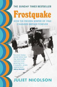 Cover image for Frostquake: How the frozen winter of 1962 changed Britain forever