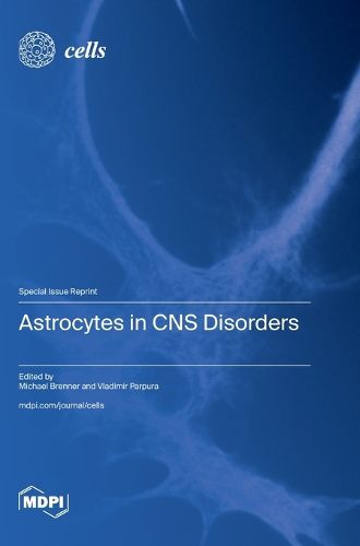 Cover image for Astrocytes in CNS Disorders