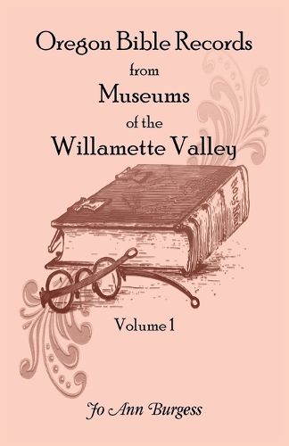 Cover image for Oregon Bible Records From Museums of the Willamette Valley