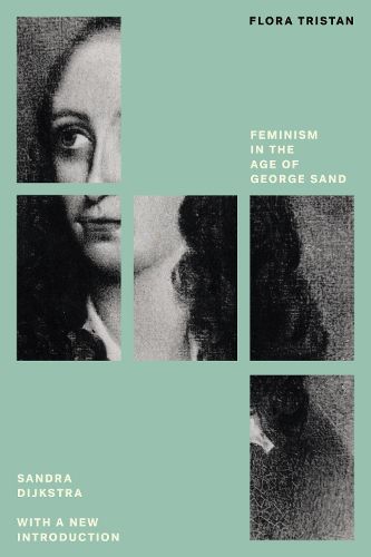 Flora Tristan: Feminism in the Age of George Sand