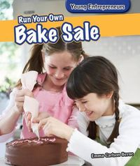 Cover image for Run Your Own Bake Sale