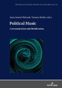 Cover image for Political Music: Communication and Mobilization