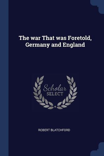 Cover image for The War That Was Foretold, Germany and England