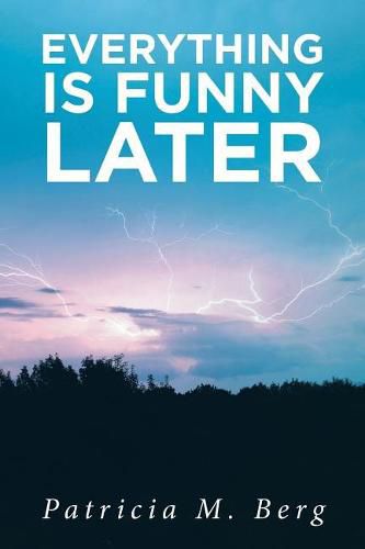 Cover image for Everything is Funny Later