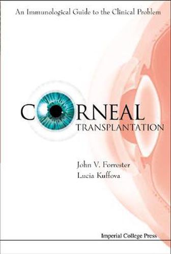 Cover image for Corneal Transplantation: An Immunological Guide To The Clinical Problem (With Cd-rom)