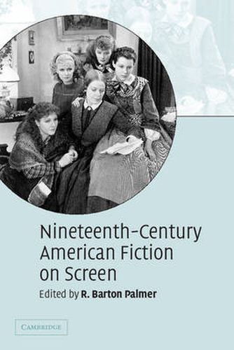 Nineteenth-Century American Fiction on Screen