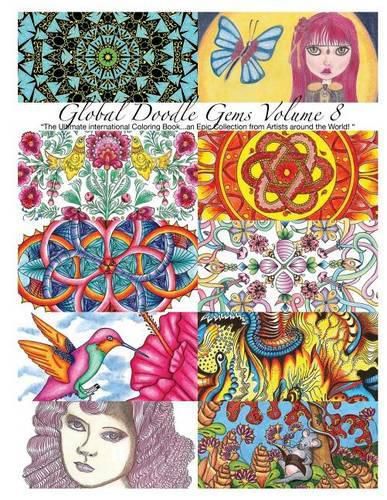 Cover image for Global Doodle Gems  Volume 8: The Ultimate Adult Coloring Book...an Epic Collection from Artists around the World!