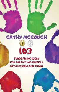 Cover image for 103 Fundraising Ideas For Parent Volunteers With Schools And Teams