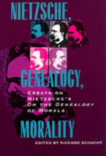 Cover image for Nietzsche, Genealogy, Morality: Essays on Nietzsche's <i>On the Genealogy of Morals</i>