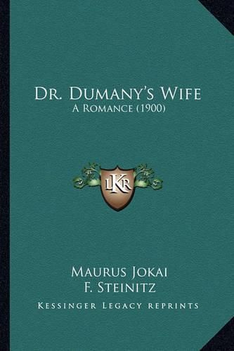 Dr. Dumany's Wife: A Romance (1900)