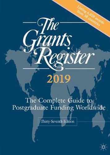 Cover image for The Grants Register 2019: The Complete Guide to Postgraduate Funding Worldwide